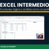 👉 Excel Intermedio | Domina funciones, lógica y análisis como un profesional